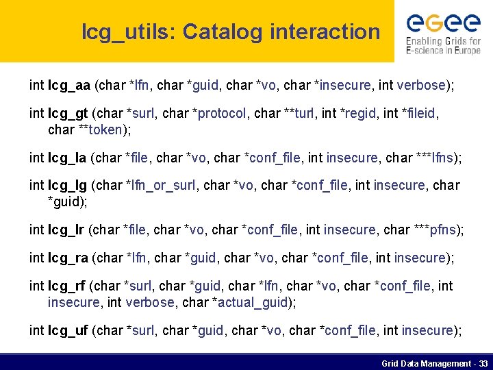 lcg_utils: Catalog interaction int lcg_aa (char *lfn, char *guid, char *vo, char *insecure, int