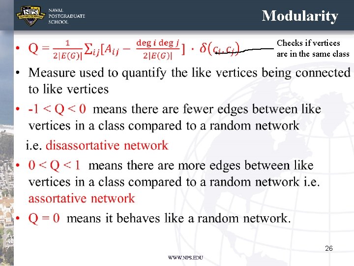 Modularity • Checks if vertices are in the same class 26 