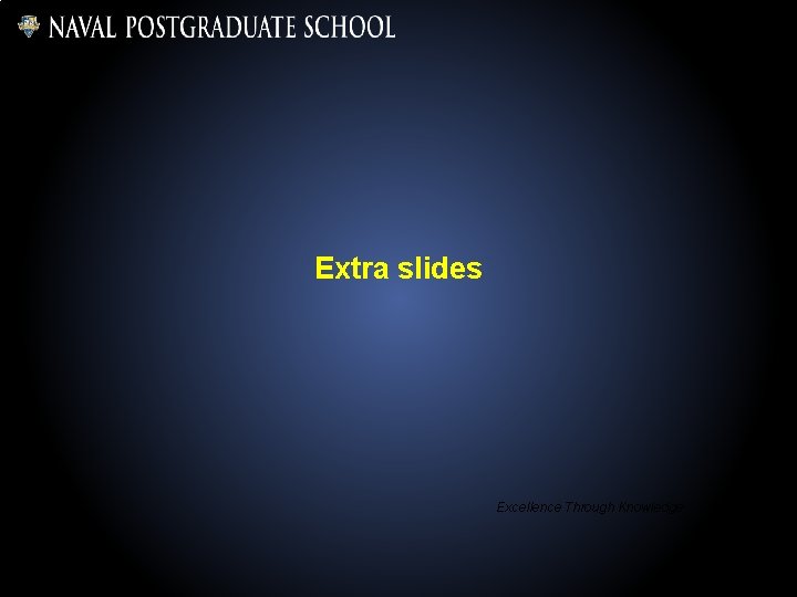 Extra slides Excellence Through Knowledge 