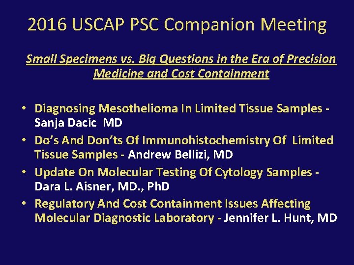 2016 USCAP PSC Companion Meeting Small Specimens vs. Big Questions in the Era of