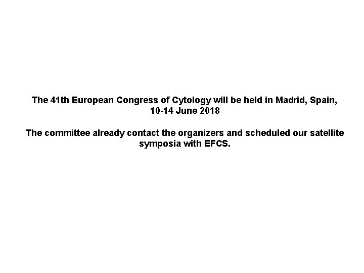 The 41 th European Congress of Cytology will be held in Madrid, Spain, 10