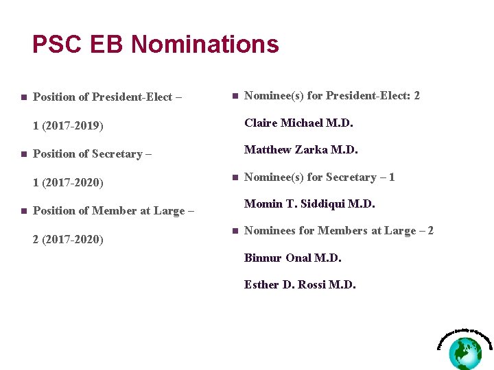 PSC EB Nominations n n Position of President-Elect – Nominee(s) for President-Elect: 2 1
