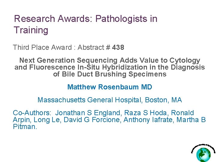 Research Awards: Pathologists in Training Third Place Award : Abstract # 438 Next Generation