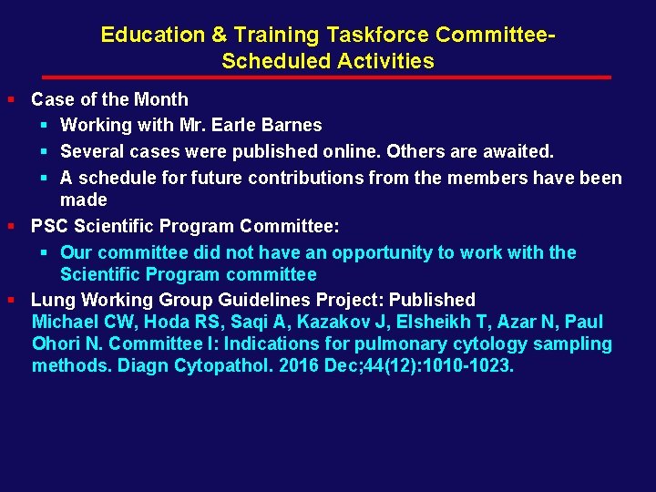 Education & Training Taskforce Committee- Scheduled Activities § Case of the Month § Working