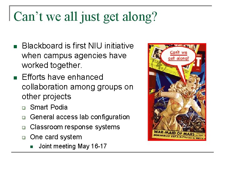 Can’t we all just get along? n n Blackboard is first NIU initiative when Can’t we all just get along? n n Blackboard is first NIU initiative when