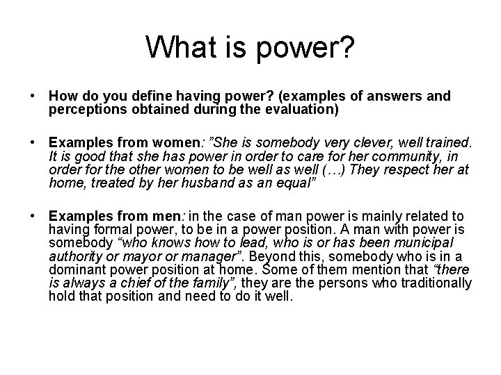 What is power? • How do you define having power? (examples of answers and