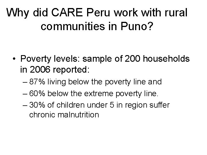 Why did CARE Peru work with rural communities in Puno? • Poverty levels: sample