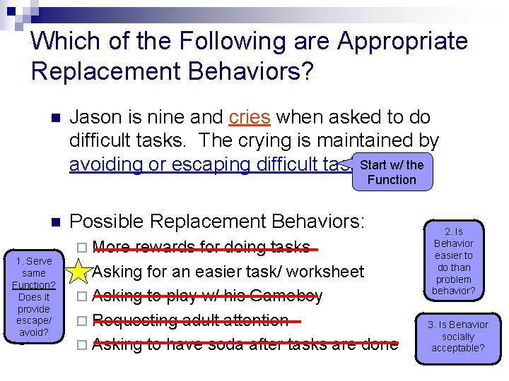 Which of the Following are Appropriate Replacement Behaviors? n Jason is nine and cries