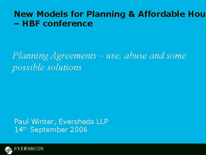 New Models for Planning & Affordable Hous – HBF conference Planning Agreements – use,