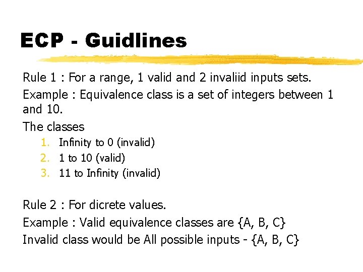ECP - Guidlines Rule 1 : For a range, 1 valid and 2 invaliid ECP - Guidlines Rule 1 : For a range, 1 valid and 2 invaliid