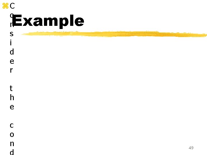 z. C o n s i d e r Example t h e c z. C o n s i d e r Example t h e c
