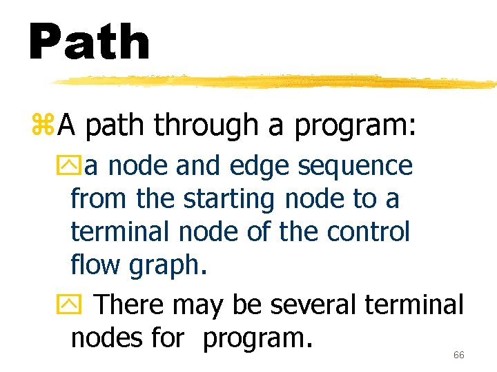 Path z. A path through a program: ya node and edge sequence from the Path z. A path through a program: ya node and edge sequence from the