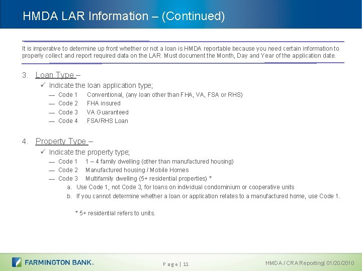 HMDA LAR Information – (Continued) It is imperative to determine up front whether or