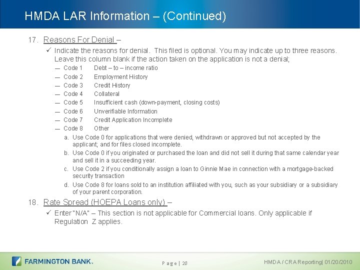 HMDA LAR Information – (Continued) 17. Reasons For Denial – ü Indicate the reasons