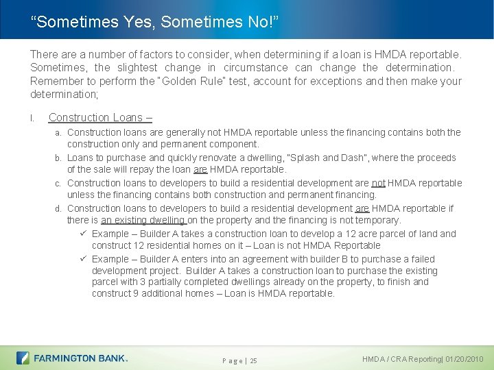 “Sometimes Yes, Sometimes No!” There a number of factors to consider, when determining if