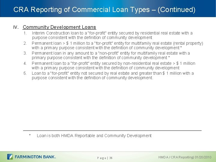 CRA Reporting of Commercial Loan Types – (Continued) IV. Community Development Loans Interim Construction