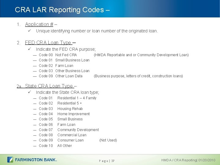 CRA LAR Reporting Codes – 1. Application # – ü Unique identifying number or