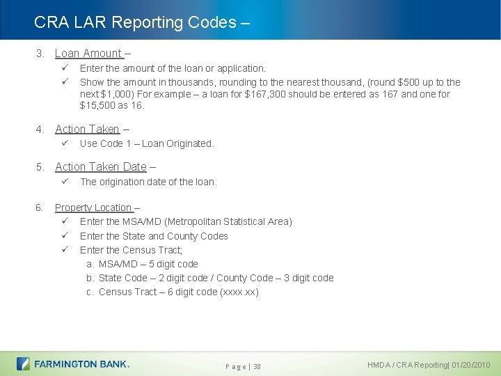 CRA LAR Reporting Codes – 3. Loan Amount – ü Enter the amount of