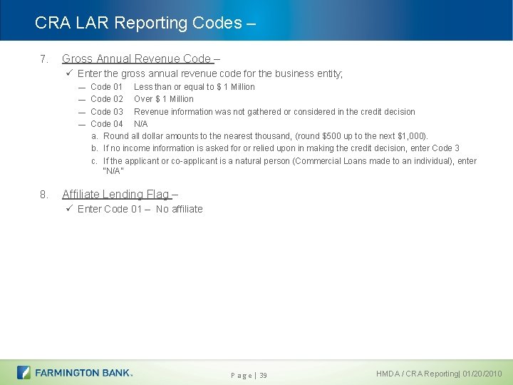 CRA LAR Reporting Codes – 7. Gross Annual Revenue Code – ü Enter the
