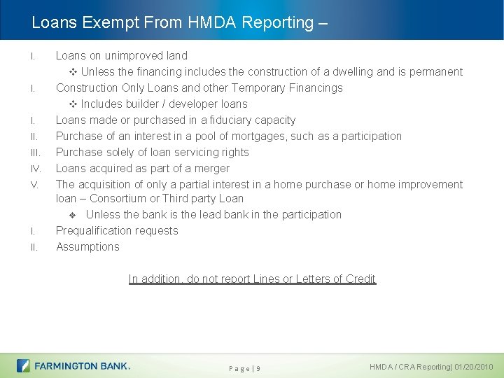 Loans Exempt From HMDA Reporting – I. III. IV. V. I. II. Loans on Loans Exempt From HMDA Reporting – I. III. IV. V. I. II. Loans on