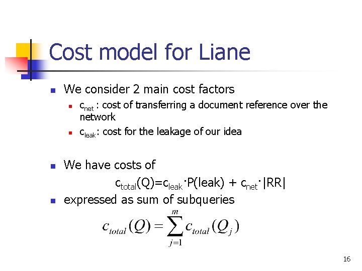 Cost model for Liane n We consider 2 main cost factors n n cnet Cost model for Liane n We consider 2 main cost factors n n cnet