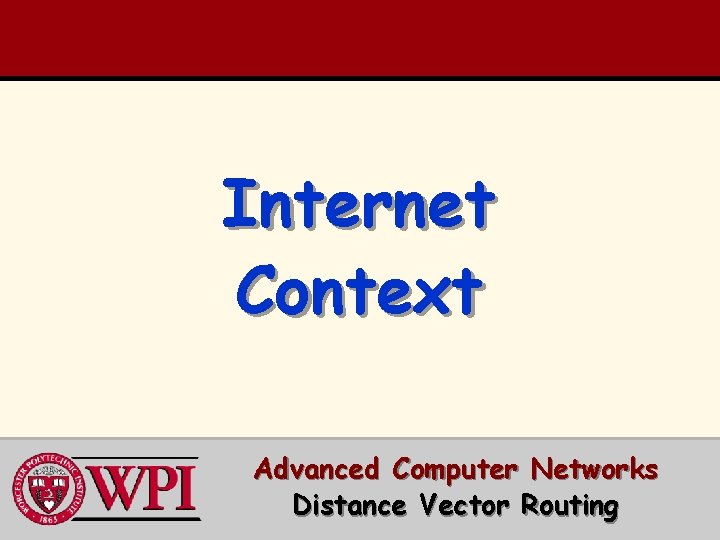 Internet Context Advanced Computer Networks Distance Vector Routing 