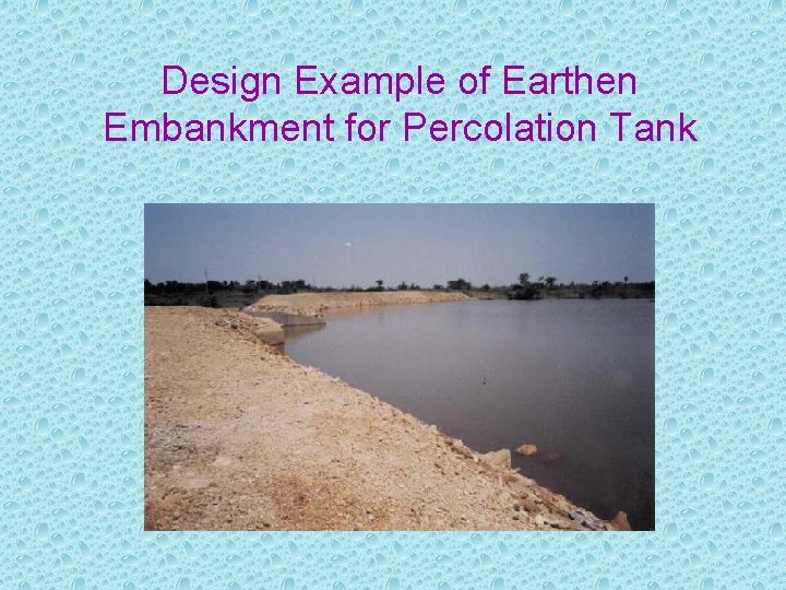 Design Example of Earthen Embankment for Percolation Tank 