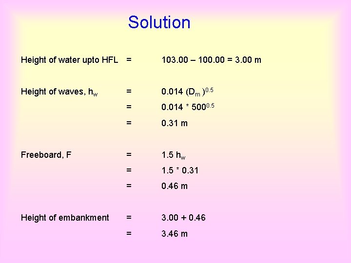 Solution Height of water upto HFL = 103. 00 – 100. 00 = 3.