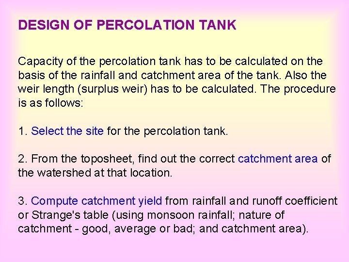 DESIGN OF PERCOLATION TANK Capacity of the percolation tank has to be calculated on
