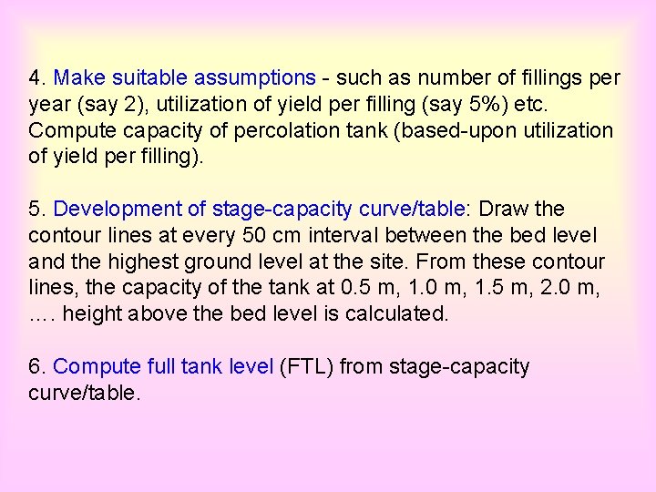 4. Make suitable assumptions - such as number of fillings per year (say 2),