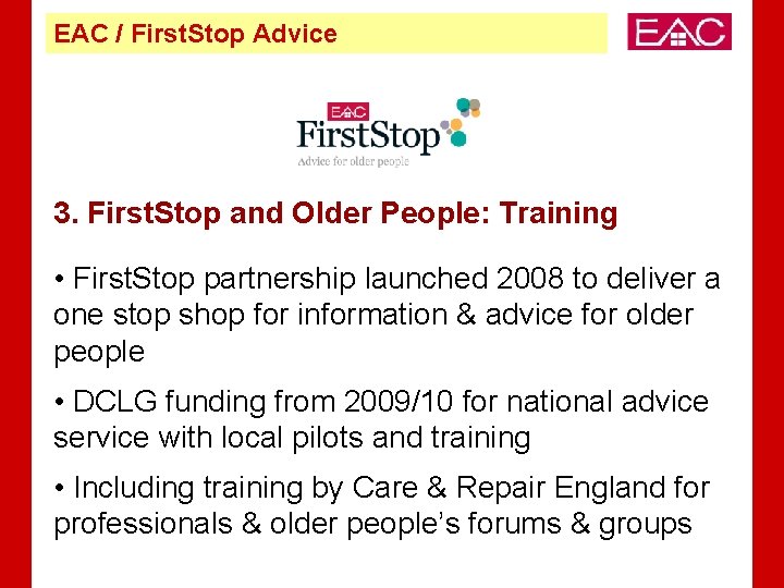 EAC / First. Stop Advice 3. First. Stop and Older People: Training • First.