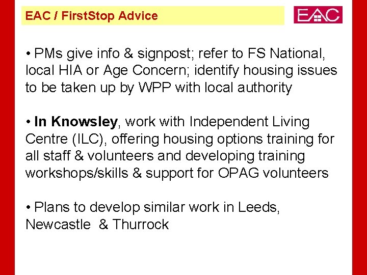 EAC / First. Stop Advice • PMs give info & signpost; refer to FS