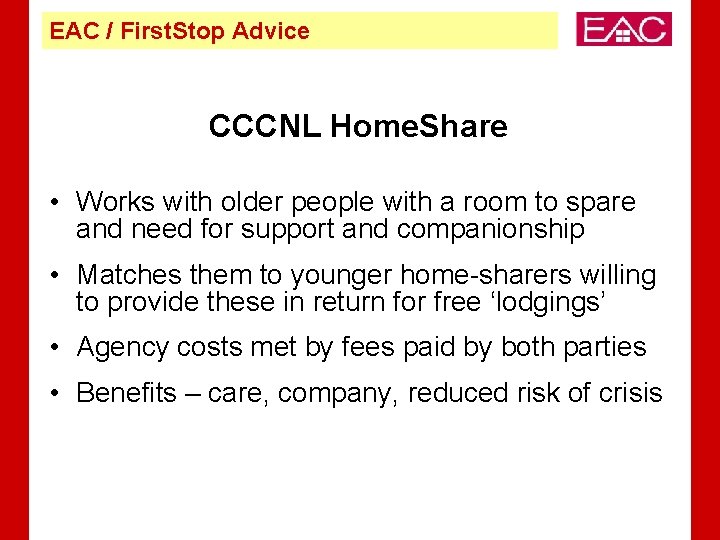 EAC / First. Stop Advice CCCNL Home. Share • Works with older people with