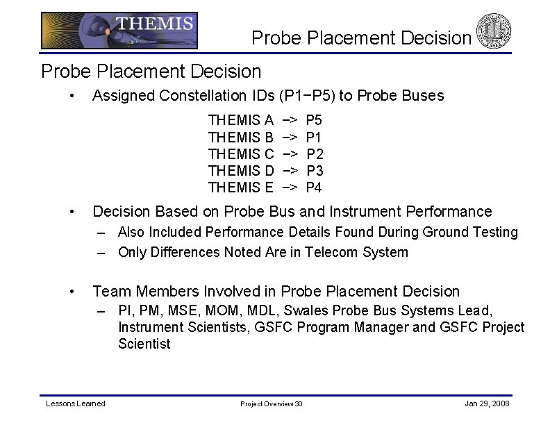 Probe Placement Decision • Assigned Constellation IDs (P 1−P 5) to Probe Buses THEMIS