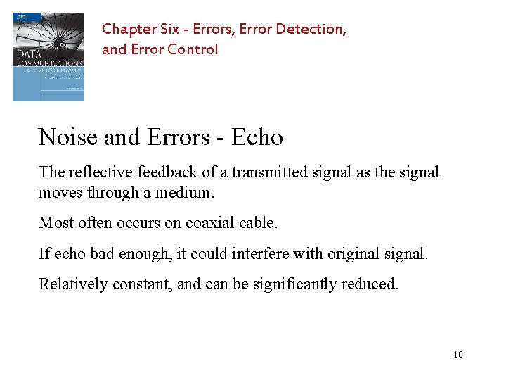 Chapter Six - Errors, Error Detection, and Error Control Noise and Errors - Echo