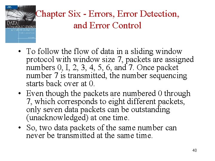 Chapter Six - Errors, Error Detection, and Error Control • To follow the flow