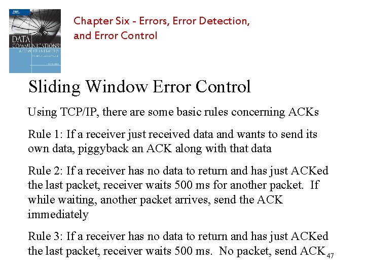 Chapter Six - Errors, Error Detection, and Error Control Sliding Window Error Control Using
