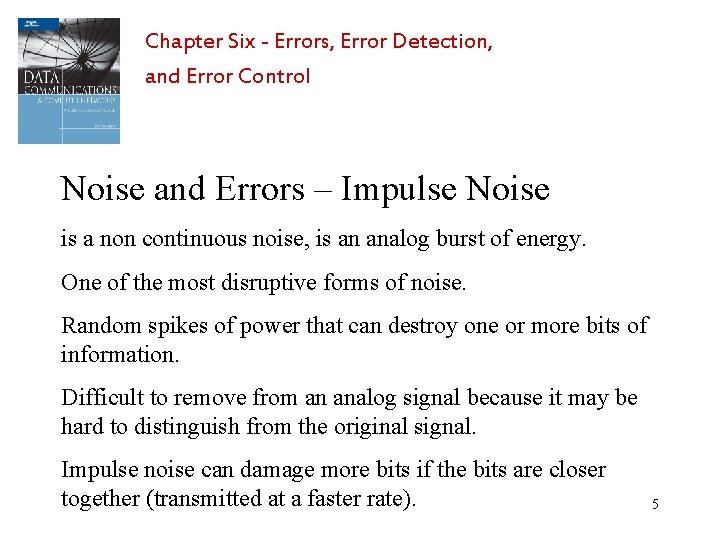 Chapter Six - Errors, Error Detection, and Error Control Noise and Errors – Impulse