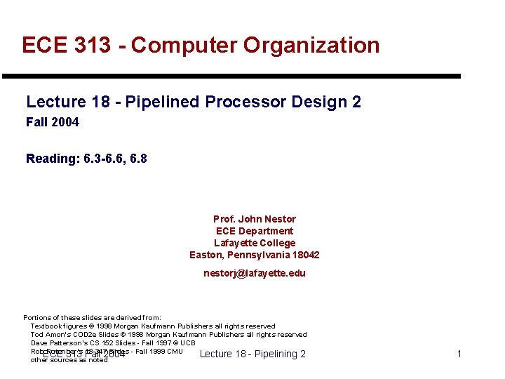 ECE 313 - Computer Organization Lecture 18 - Pipelined Processor Design 2 Fall 2004