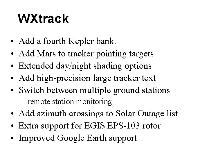 WXtrack • • • Add a fourth Kepler bank. Add Mars to tracker pointing WXtrack • • • Add a fourth Kepler bank. Add Mars to tracker pointing