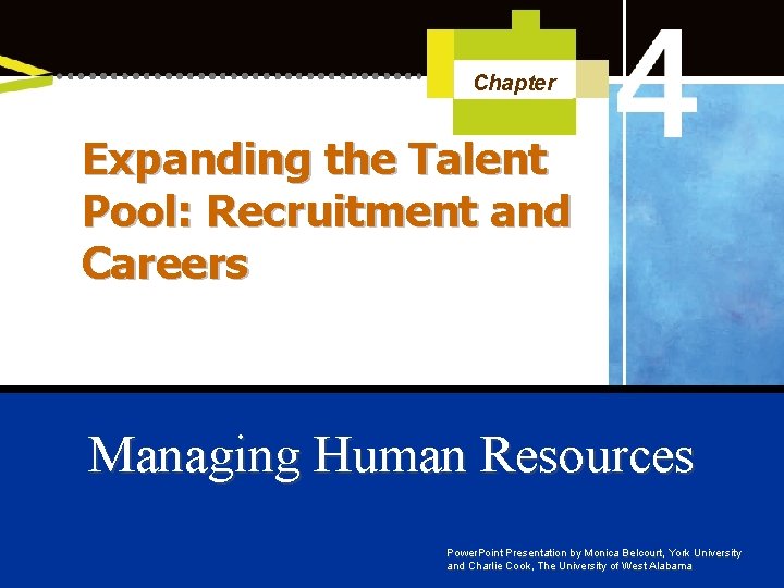 Chapter Expanding the Talent Pool: Recruitment and Careers Managing Human Resources Power. Point Presentation