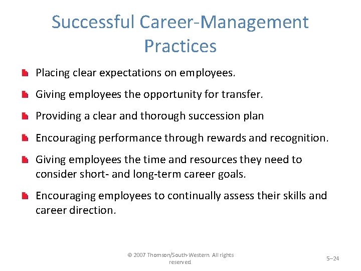 Successful Career-Management Practices Placing clear expectations on employees. Giving employees the opportunity for transfer.