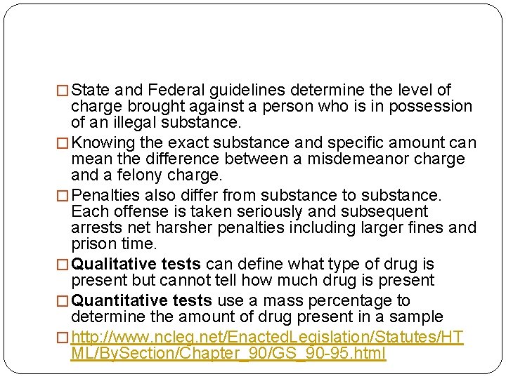 � State and Federal guidelines determine the level of charge brought against a person