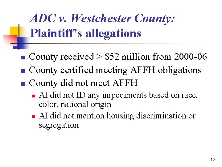 ADC v. Westchester County: Plaintiff’s allegations n n n County received > $52 million ADC v. Westchester County: Plaintiff’s allegations n n n County received > $52 million