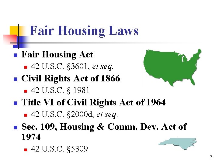 Fair Housing Laws n Fair Housing Act n n Civil Rights Act of 1866 Fair Housing Laws n Fair Housing Act n n Civil Rights Act of 1866