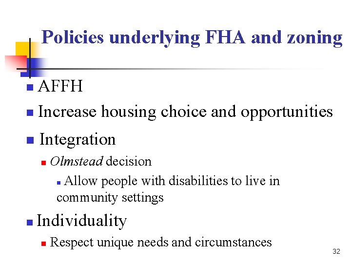 Policies underlying FHA and zoning AFFH n Increase housing choice and opportunities n n Policies underlying FHA and zoning AFFH n Increase housing choice and opportunities n n