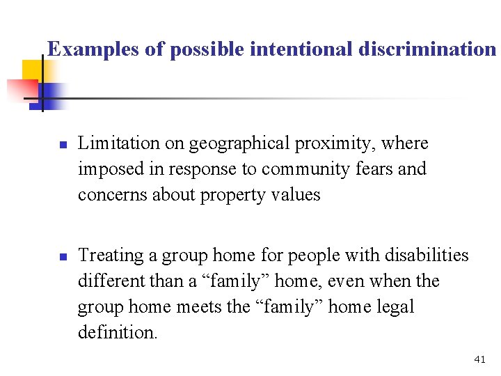 Examples of possible intentional discrimination n n Limitation on geographical proximity, where imposed in Examples of possible intentional discrimination n n Limitation on geographical proximity, where imposed in