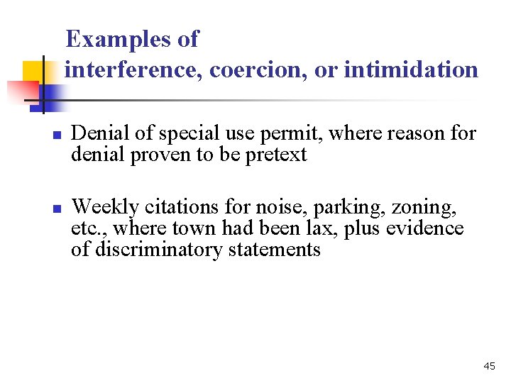 Examples of interference, coercion, or intimidation n n Denial of special use permit, where Examples of interference, coercion, or intimidation n n Denial of special use permit, where