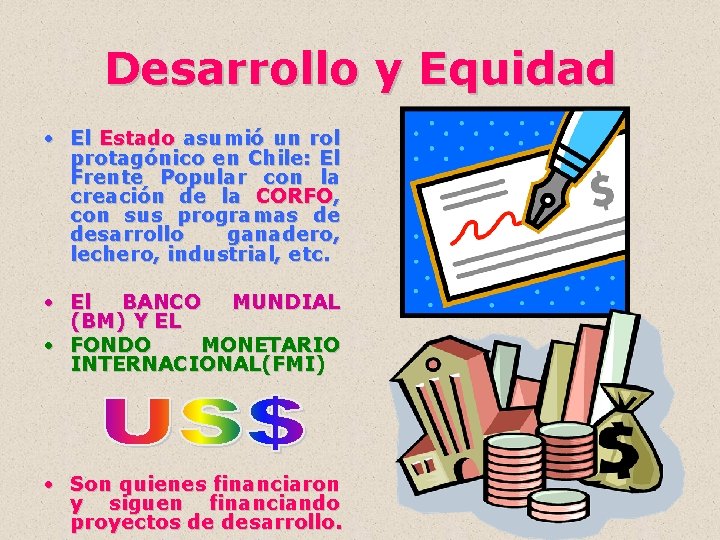 Desarrollo y Equidad • El Estado asumió un rol protagónico en Chile: El Frente