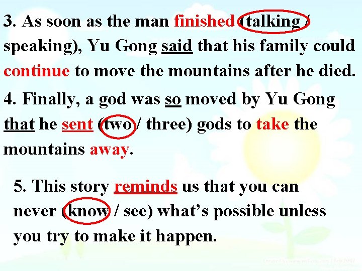 3. As soon as the man finished (talking / speaking), Yu Gong said that